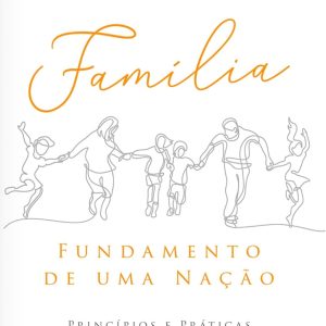 Família, fundamento de uma nação