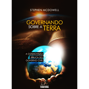 Governando sobre a Terra - Stephen McDowell